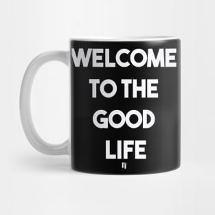 GOOD LIFE (w) Mug